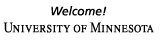 Correct logo showing "Welcome! University of Minnesota"